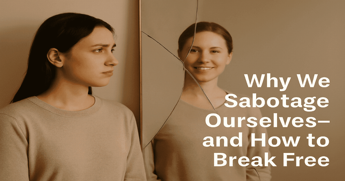 Why We Sabotage Ourselves and How to Stop - PsycheShare